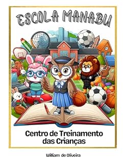 Livro ESCOLA MANABU: Centro de Treinamento das Crianças