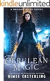 Cerulean Magic: A Dragon Mage Novel
