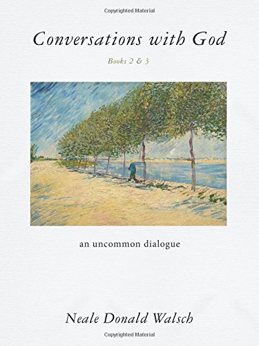 Conversations with God, Books 2 & 3: An Uncommon Dialogue Conversations with God, Books 2 & 3: An Uncommon Dialogue
