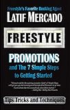 FREESTYLE PROMOTIONS and The 7 Simple Steps to Getting Started by Latif Mercado