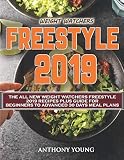 Weight Watchers Freestyle 2019: The All New Weight Watchers Freestyle 2019 Recipes Plus Guide For Be