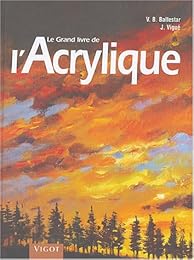 Le  grand livre de l'acrylique