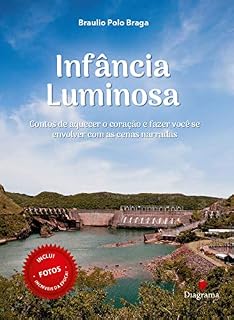 Livro Infância Luminosa: Contos de aquecer o coração e fazer você se envolver com as cenas narradas