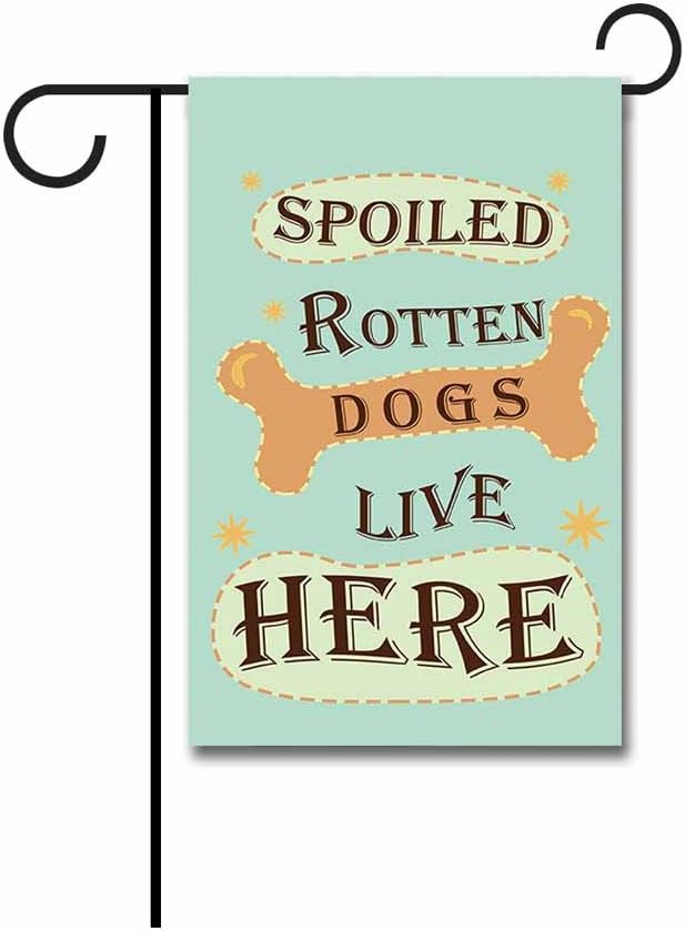 KafePross Spoiled Rotten Dogs Live Here Garden Flag Funny Puppy Bone Home Decor Banner Outside 12.5"X18" Print Both Sides