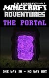 The Portal: A Minecraft Adventure (Minecraft Adventures) (Volume 2)