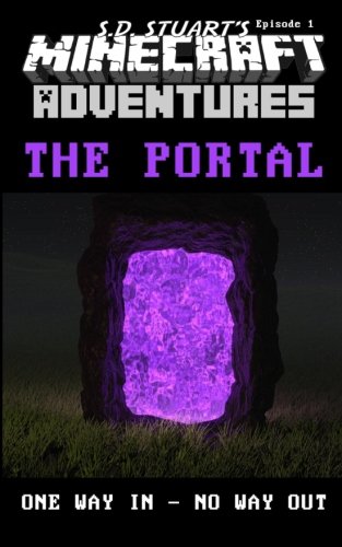 The Portal: A Minecraft Adventure (Minecraft Adventures) (Volume 2)