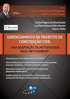 Livro Gerenciamento de Projetos de Construção Civil: uma adaptação da metodologia Basic Methodware® (Gerenciamento de Projetos sem Complicação)