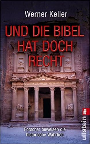 Und Die Bibel Hat Doch Recht Forscher Beweisen Die Historische Wahrheit Keller Werner 9783548372464 Amazon Com Books