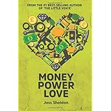 Money Power Love: A Novel