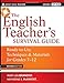 The English Teacher's Survival Guide: Ready-To-Use Techniques and Materials for Grades 7-12