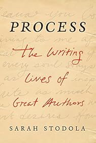 Process: The Writing Lives of Great Authors