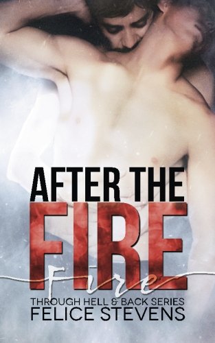 After the Fire (Through Hell and Back) (Volume 2)