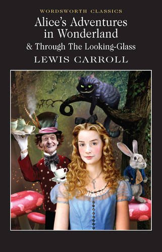 Alice's Adventures in Wonderland & Through the Looking-Glass (Wordsworth Classics)