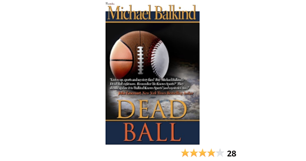 Dead Ball Kindle Edition By Balkind Michael Literature Fiction Kindle Ebooks Amazon Com