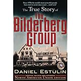 The True Story of the Bilderberg Group