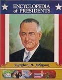Lyndon B. Johnson, Thirty-Sixth President of the United States (Encyclopedia of Presidents)