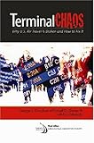 Image de TERMINAL CHAOS: Why U.S. Air Travel Is Broken and How to Fix It (Library of Flight Series)