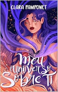 Livro Meu (uni)verso sobre ti (O que toca nosso coração Livro 3)