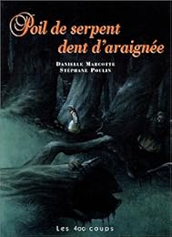 Poil de serpent, dent d'araignée