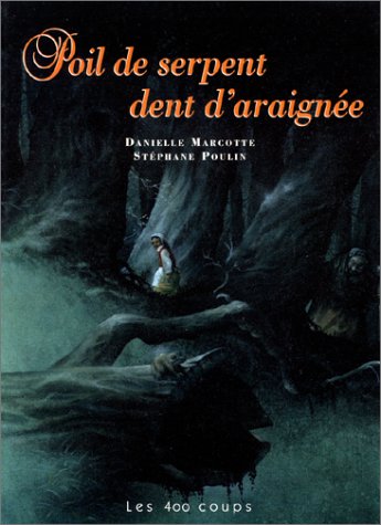 Poil de serpent, dent d'araignée