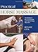 Practical Horse Massage: Techniques For Loosening And Stretching Muscles by Renate Ettl