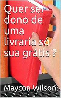 Livro Quer ser dono de uma livraria: só sua grátis ?