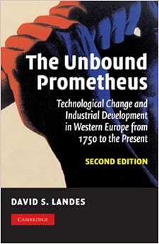 The Unbound Prometheus Technological Change And