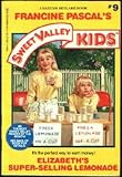 Elizabeth's Super Selling Lemonade (Sweet Valley Twins, No. 9)