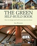 "The Green Self-Build Book How to Design and Build Your Own Eco-Home" av Jon Broome
