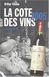 La cote des vins 2005 by 