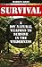 Survival: 5 DIY Natural Weapons To Survive in The Wilderness