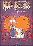 Matt et Higgins, tome 2 : Rendez-vous by