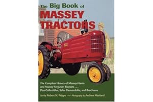 The Big Book of Massey Tractors: The Complete History of Massey-Harris and Massey Ferguson Tractors... Plus Collectibles, Sal