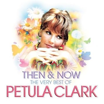 Then & Now – The Very Best of Petula Clark