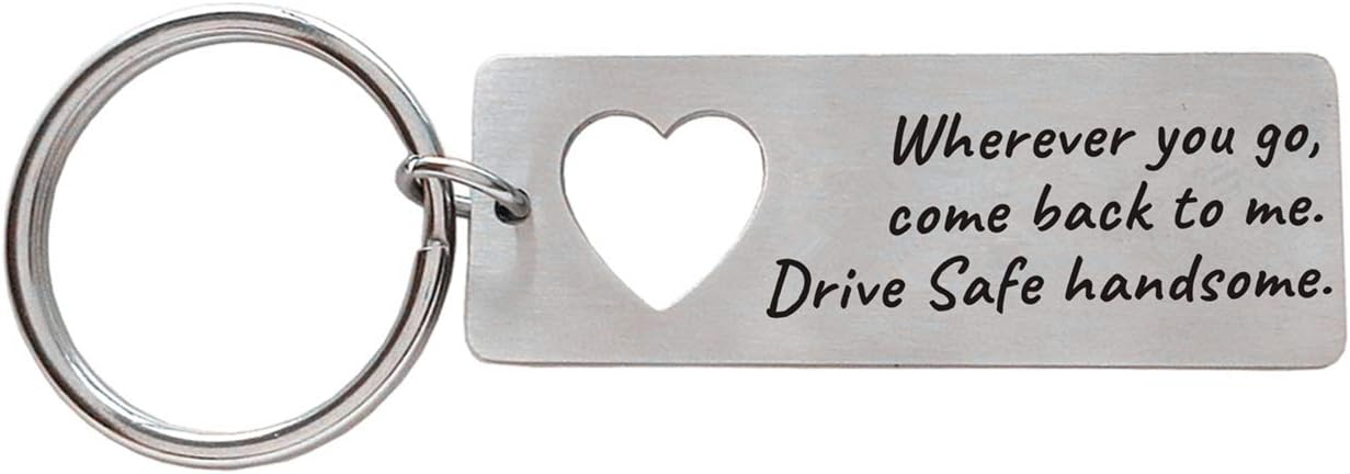 Boyfriend Gifts Wherever You Go Come Back to Me Drive Safe Keychain Trucker Husband Gift Dad Gift Valentines Day