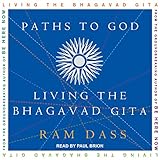Paths to God: Living the Bhagavad Gita by