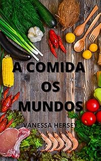 Livro A COMIDA OS MUNDOS