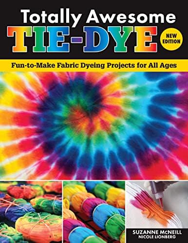 Amazon.com: Totally Awesome Tie-Dye: Fun-to-Make Fabric Dyeing
