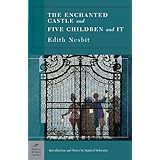 The Enchanted Castle and Five Children and It (Barnes & Noble Classics Series)