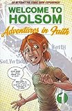 Welcome to Holsom™: Adventures in Faith by 
