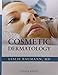 Cosmetic Dermatology: Principles and Practice, Second Edition