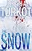 The Snow (A Post-Apocalyptic Story) (The Rain Trilogy Book 2)