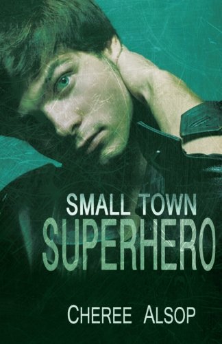 Download Small Town Superhero (Small Town Superhero Series) (Volume 1) Download Small Town Superhero (Small Town Superhero Series) (Volume 1)