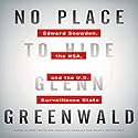 No Place to Hide: Edward Snowden, the NSA, and the U.S. Surveillance State Audiobook by Glenn Greenwald Narrated by L. J. Ganser
