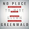 No Place to Hide: Edward Snowden, the NSA, and the U.S. Surveillance State | Glenn Greenwald