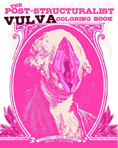 Post-Structuralist Vulva Coloring Book, The Paperback – 8 Dec. 2016