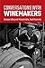 Conversations with winemakers: Barossa Valley and McLaren Vale, South Australia by Christopher Barnes