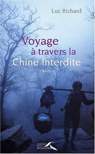Voyage à travers la Chine interdite