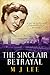 The Sinclair Betrayal (Jayne Sinclair Genealogical Mysteries Book 6) by M J Lee