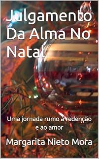 Livro Julgamento Da Alma No Natal: Uma jornada rumo à redenção e ao amor